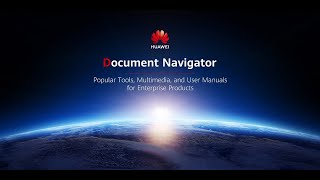Document Navigator -Introduction to Huawei manuals, videos and tools screenshot 1