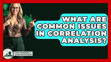 What Are Common Issues In Correlation Analysis? - The Friendly Statistician