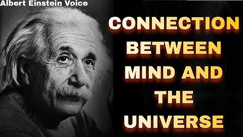 Einstein Explains The Connection Between Mind and the Universe | How Thoughts Shape Reality