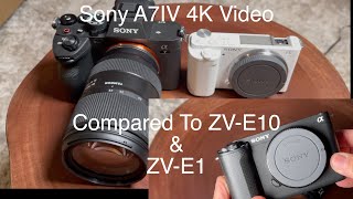 Sony ZV-E1 4k Video Compared to Sony A7 IV &amp; ZV-E10