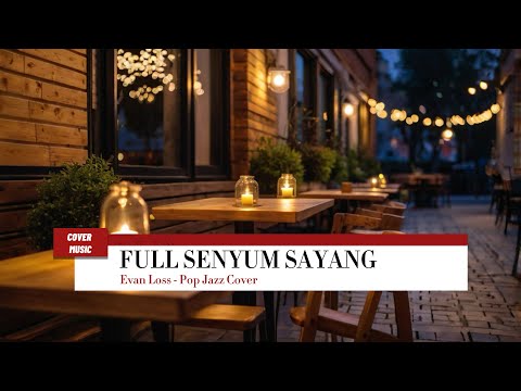 EVAN LOSS -  FULL SENYUM SAYANG (OFFICIAL LIVE MUSIC)