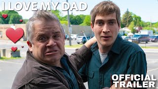 I LOVE MY DAD - Trailer 2 Comedy Movie