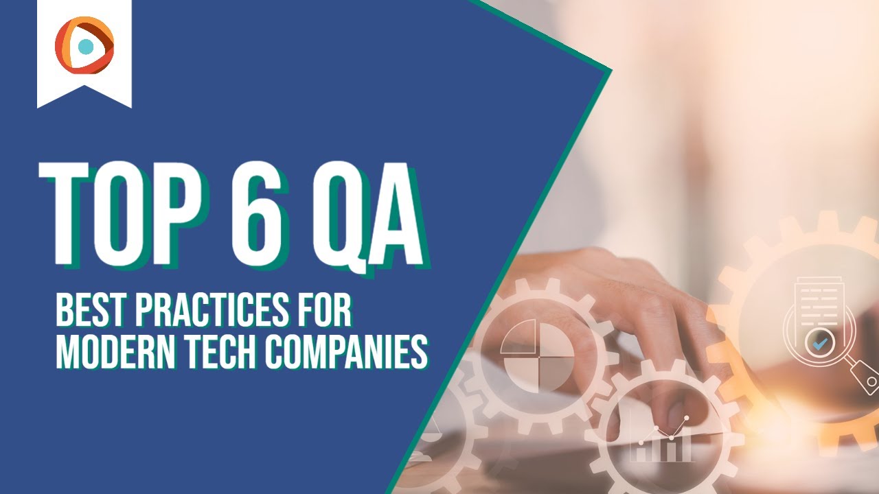 Top 6 QA BEST PRACTICES for Modern Tech Companies | Centercode - YouTube