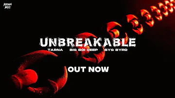 UNBREAKABLE (FULL VIDEO) | Tarna | Big Boi Deep | Byg Byrd | New Punjabi Songs @BrownBoysForever