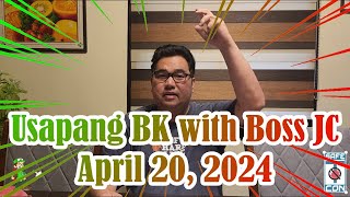 Usapang BK with Boss JC: April 20, 2024