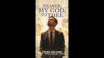 Nearer, My God, to Thee | Peter Hollens ft. BYU Vocal Point (Vertical Video)
