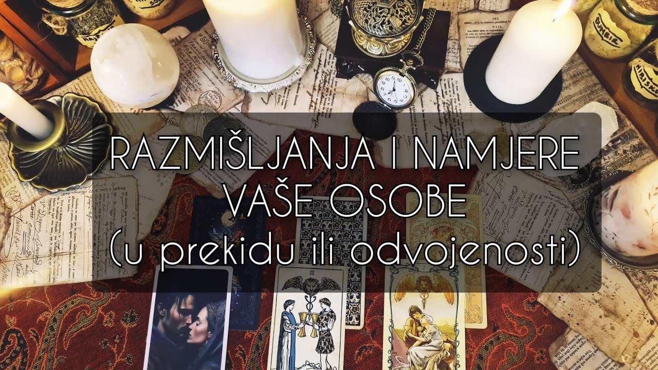 MISLI, EMOCIJE I NAMJERE Vaše Osobe ❤️ izaberi grupu 🧿 bezvremeno