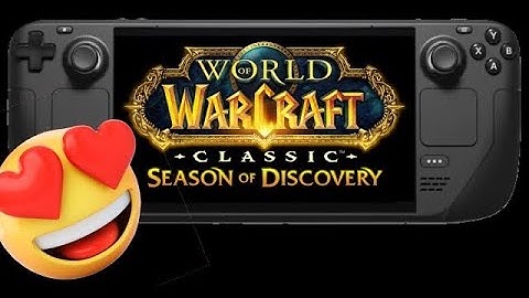 Steam Deck Guide: WoW Classic Season of Discovery: Mastering the Controller Setup!