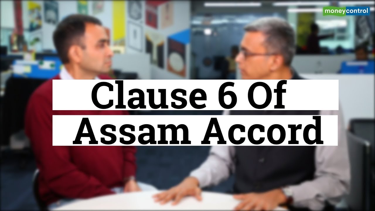 Clause 6 of Assam Accord | Editor's Take - YouTube