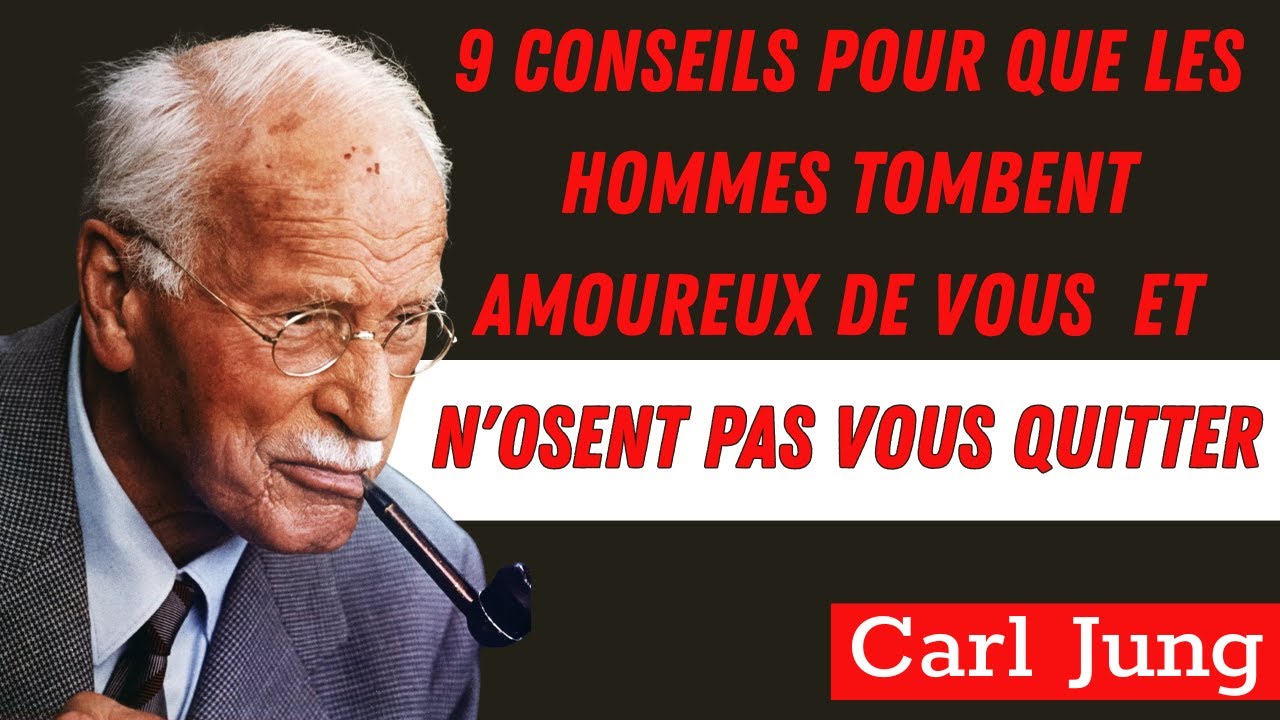 9 Secrets Psychologiques Qui Font Que les Hommes Vous Aiment et Restent Pour Toujours | Carl Jung