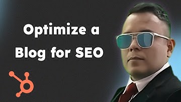 How to Optimize a Blog for SEO in HubSpot 2025