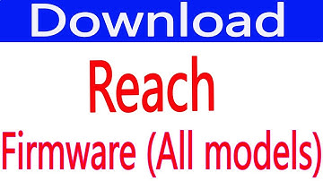 Free Download Reach Flash File Firmware For (all Models)