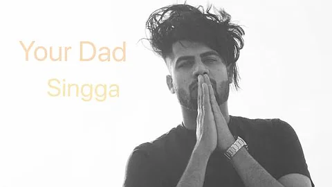 Your Dad I Singga I Alfaaz I New Punjabi Songs 2018