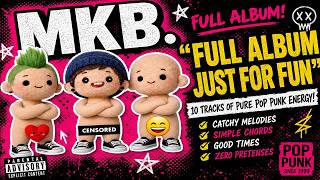 MKB - Full Album 'JUST FOR FUN' #poppunk #skatepunk