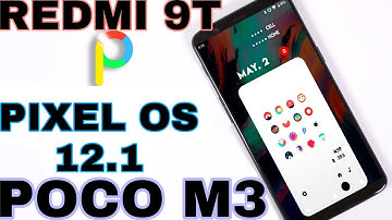PIXEL OS 12.1 CUSTOM ROM FOR - POCO M3 / REDMI 9T / REDMI 9 POWER / REDMI NOTE 4G( JUICE )