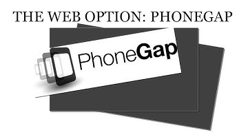 THE WEB OPTION: PHONEGAP
