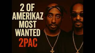 2Pac | 2 of Amerikaz Most Wanted (Super Clean Version)