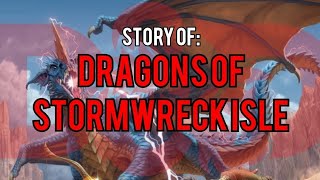 Dragons of Stormwreck Isle: Dungeons and Dragons Story Explained