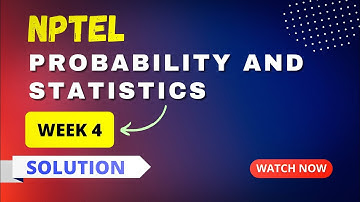 NPTEL Probability And Statistics Week 4 Quiz Answers 2023