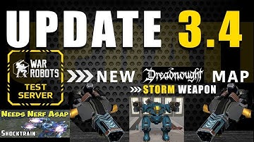 WAR ROBOTS TEST SERVER 3.4 New Map/ Robot /Weapon