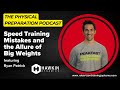 Ryan Patrick on Speed Training Mistakes and the Allure of Big Weights
