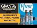 Gravitas: Revealed: How Pfizer blackmails countries for shots