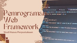 Pemrograman Web Framework Studi Kasus Perpustakaan