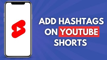 How to Add Hashtags on YouTube Shorts (Quick and Easy)