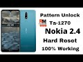 Nokia 2.4 [TA-1270] Hard Reset,Pattern Unlock 100% Working Solution