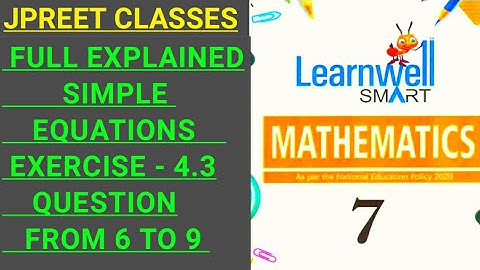 #class7 #learnwell chapter 4 #introduction #simpleequations exercise 4.3 question 6,7,8,9 #jpreet
