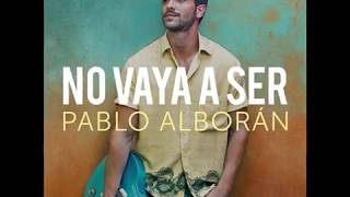 Pablo Alboran - No Vaya A Ser (Srpski prevod)