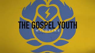 The Gospel Youth - Wildfire chords