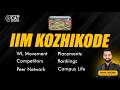 IIM Kozhikode – Complete Analysis | Placements, Fees, Waitlist Movement, Campus Life &amp; More
