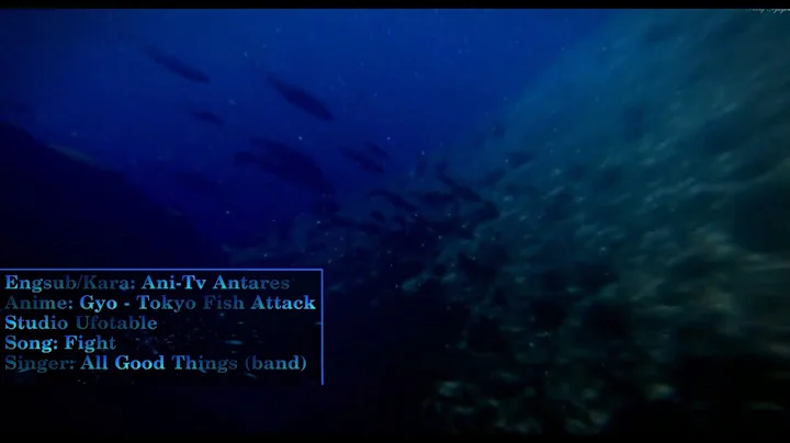 Engsub【AMV】GYO~Tokyo Fish Attack - [Fight] (Ufotable Films)