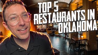 Oklahoma City's Top 5 Restaurants  Why He Got It Wrong