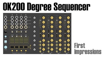 OK200 Degree Sequencer - First Impressions