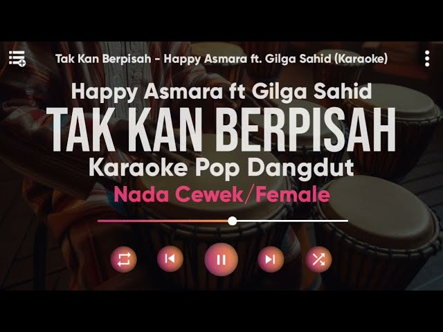 Karaoke Tak Kan Berpisah - Happy Asmara ft Gilga Sahid (Karaoke Pop Dangdut) Nada Cewek/Female class=