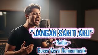 Jangan Sakiti Aku - Radja | Orkestra Jazz Cover Terbaru Versi Ranicamusik