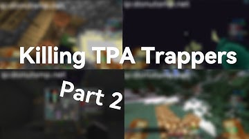 Killing TPA TRAPPERS on the Donut Smp (part 2)