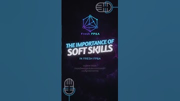 Mastering the Art of Financial Planning & Analysis: The Key Soft Skills and Strategies for Success