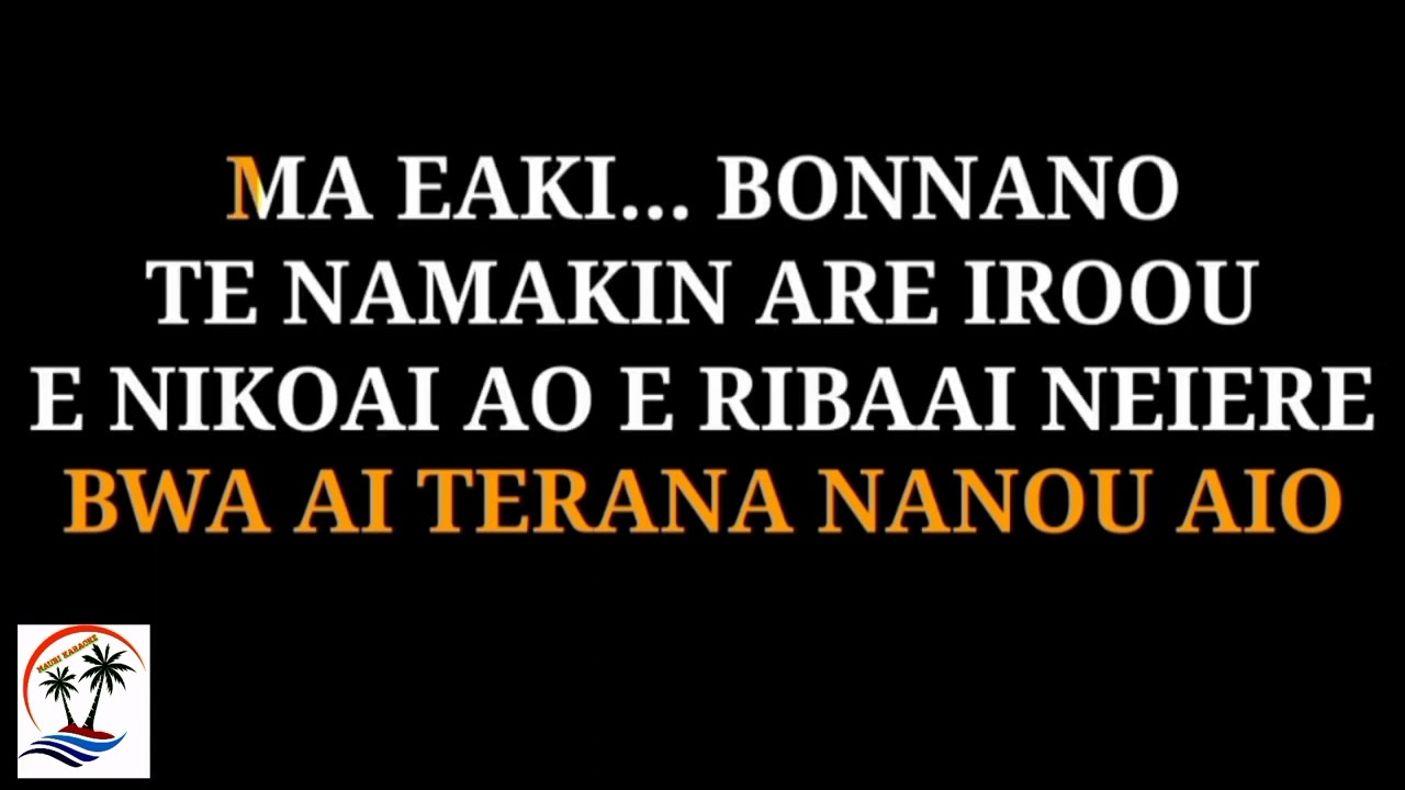 Nei Tiera by Koru | Kiribati karaoke
