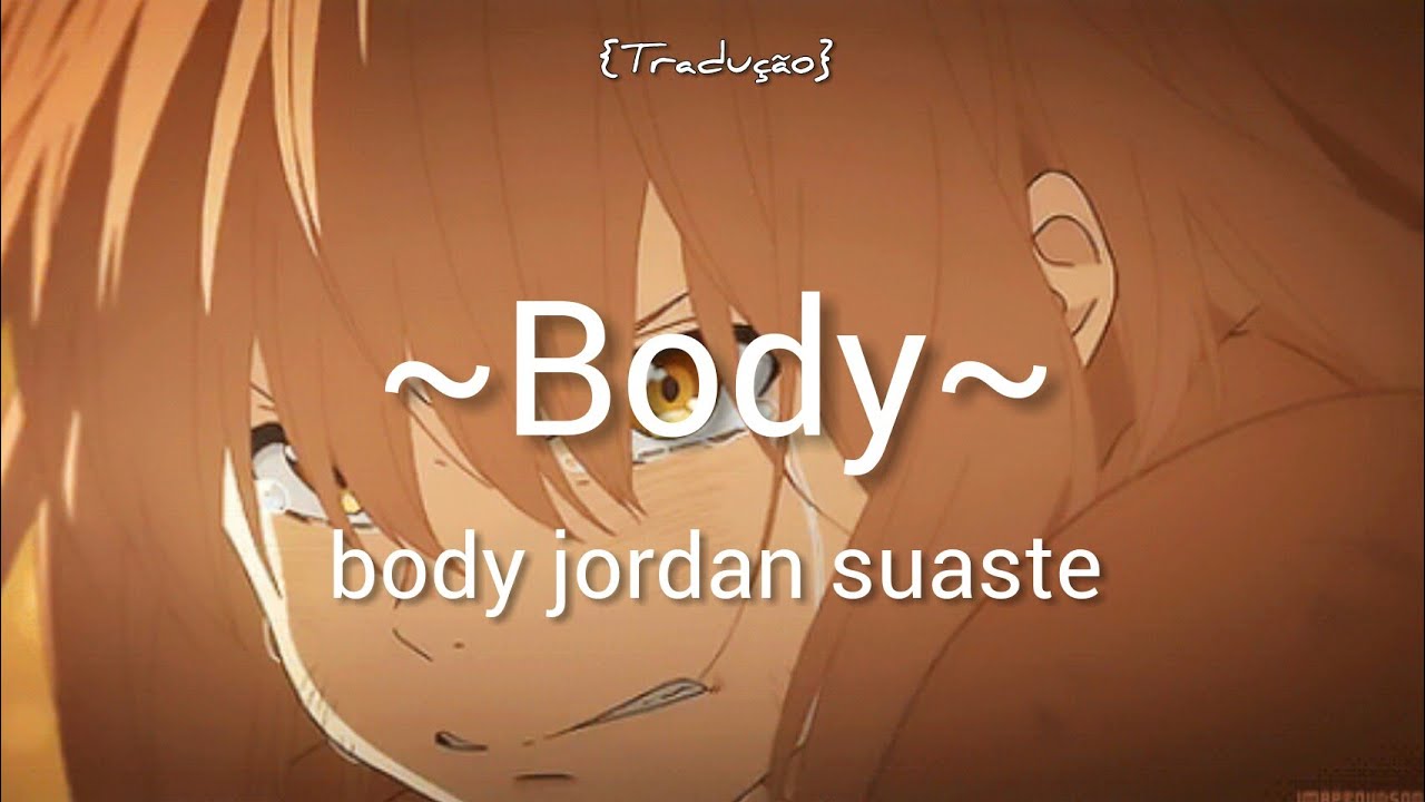 Body Jordan Suaste {tradução} YouTube
