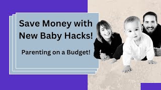 Frugal Parenting: Save Big on Baby Essentials; Cut Costs on Baby Supplies!