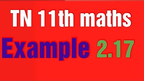 Tn 11th maths example 2 .17