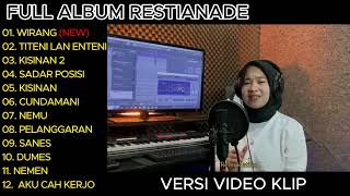 Restianade Wirang - Sadar Posisi Full Album Terbaru 2024 (Video Klip)