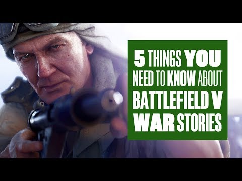 5 Things You Need To Know About Battlefield V War Stories gameplay