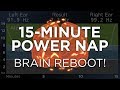 15-Minute POWER NAP for Energy and Focus: The Best Binaural Beats