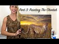 Cheetah Acrylic Painting Part 3: Painting The Cheetah!!