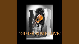 Gimmi some love