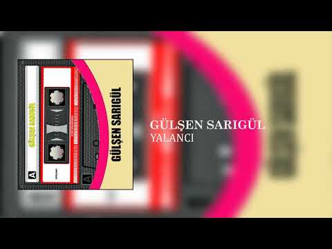 Gülşen Sarıgül / Yalancı